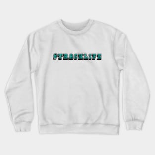 Track Life Aqua Crewneck Sweatshirt